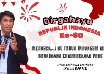 MERDEKA! 80 Tahun Indonesia Merdeka, Bagaimana dengan Kemerdekaan Pers Kita?